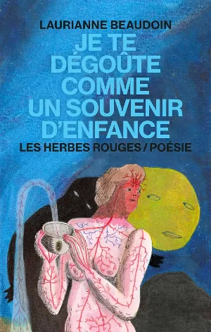 Laurianne Beaudoin – Je te degoute comme un souvenir d'enfance